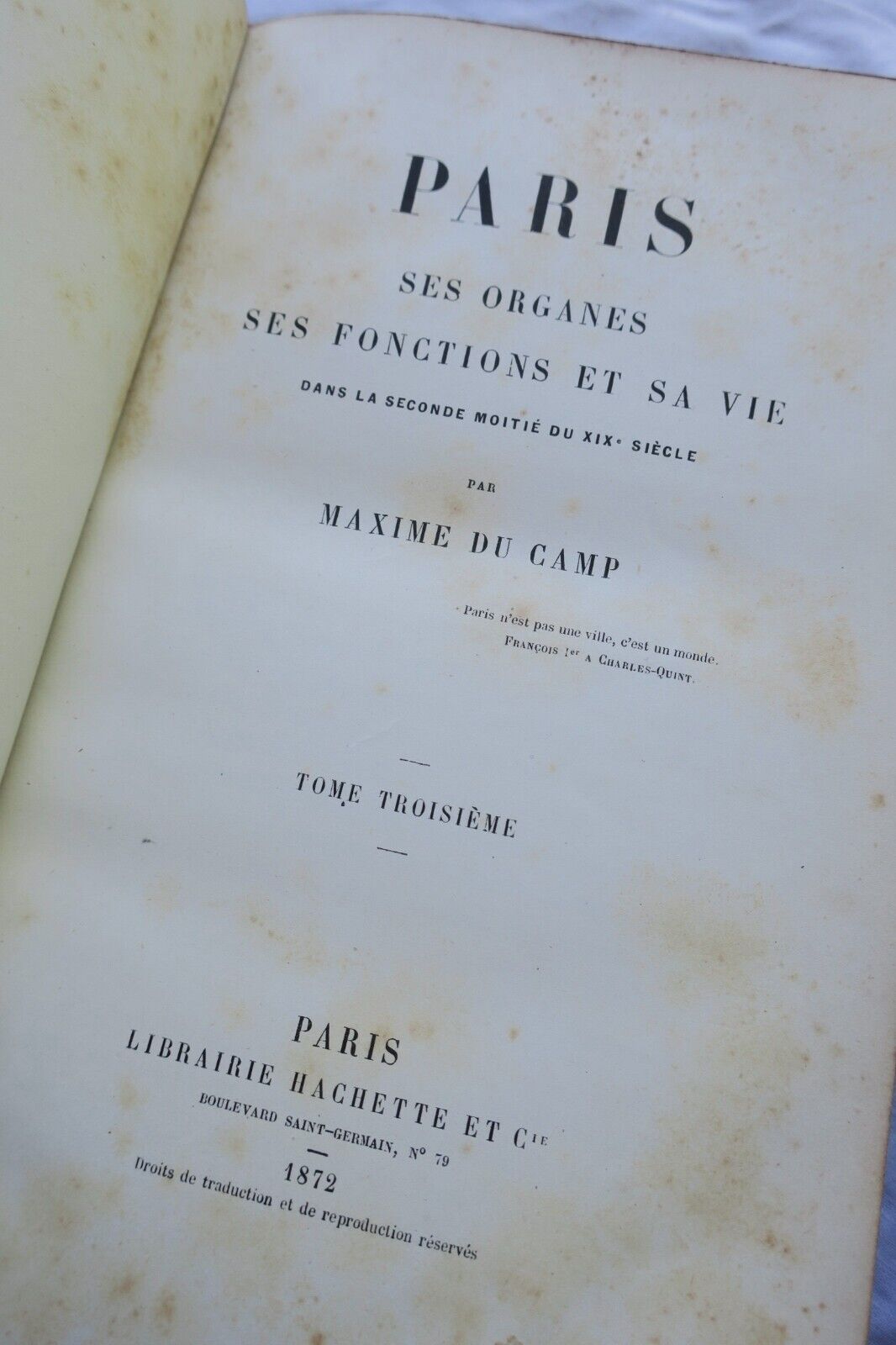 Paris.Maxime du Camp Ses organes, ses fonctions et sa vie ..1869