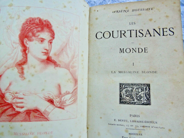 HOUSSAYE, Arsène. Les courtisanes du Monde. I, La Messaline blonde 1870