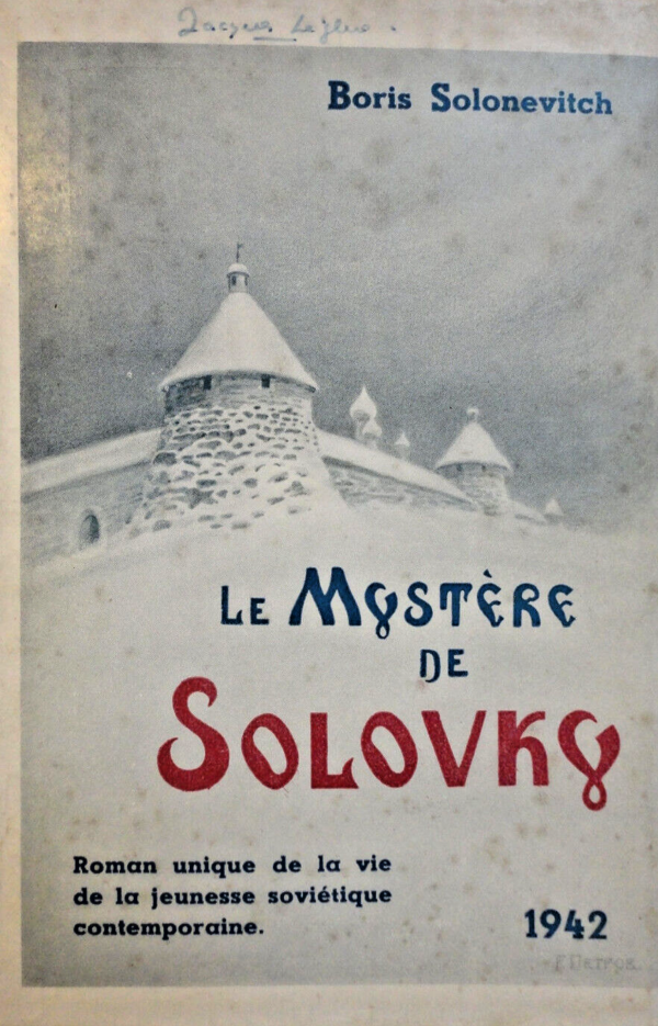 Russie SOLONEVITCH Boris LE MYSTERE DE SOLOVKY   URSS  1942