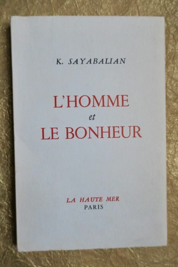 SAYABALIAN (K.) L’homme et le bonheur – Image 3