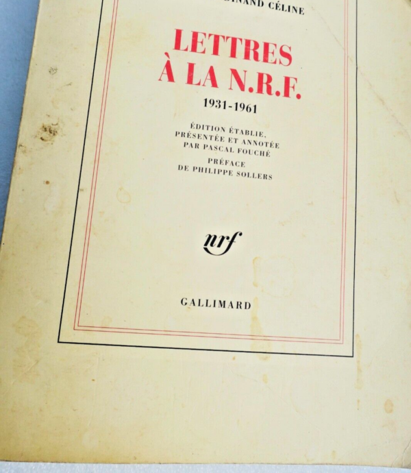 CELINE, LOUIS-FERDINAND LETTRES A LA N.R.F.: 1931-1961) GALLIMARD