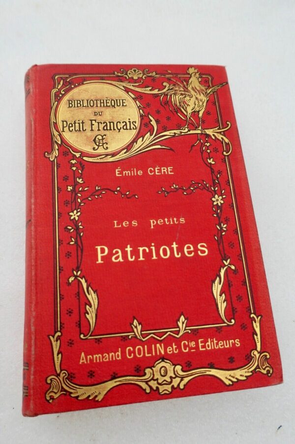 CERE LES PETITS PATRIOTES, illustrations de P. Kauffmann et P. Sellier