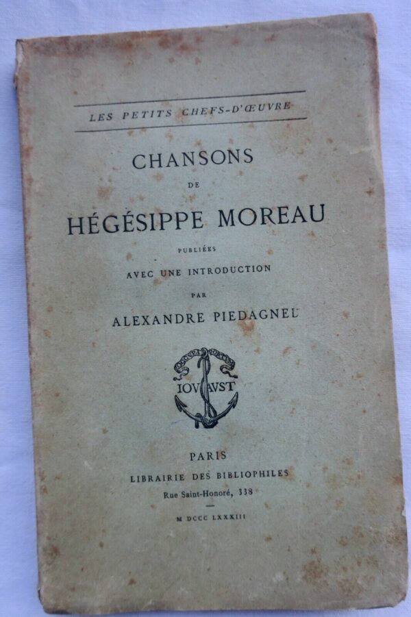 Chansons de Hégésippe Moreau, publiées avec une introduction par Alexandre Pi...