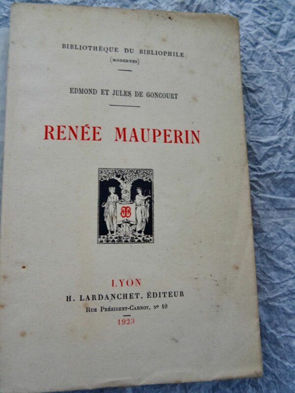 Goncourt Edmond et Jules Renée Mauperin Renée Mauperin