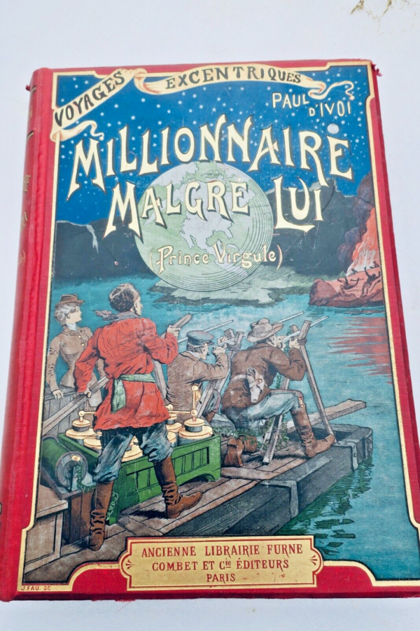 IVOI (Paul d'). MILLIONNAIRE MALGRÉ LUI (Le Prince Virgule) Voyages excentriques