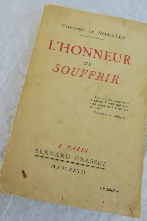 NOAILLES, Anna de (comtesse de) L'HONNEUR DE SOUFFRIR 1927