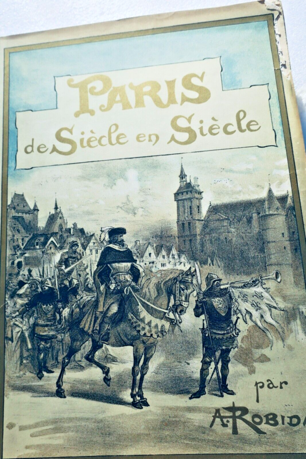 Robida Paris de Siècle en siècle