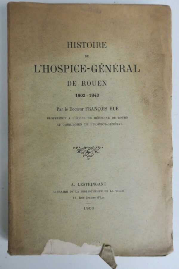 Rouen Histoire de l'Hospice Général de Rouen 1602-1840 – Image 3