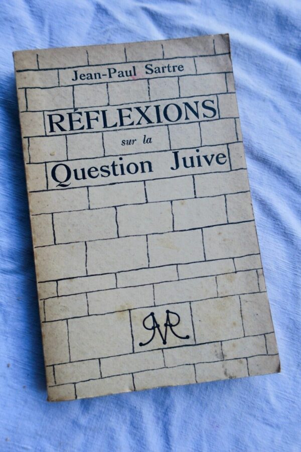 SARTRE Jean-Paul Réflexions sur la Question juive