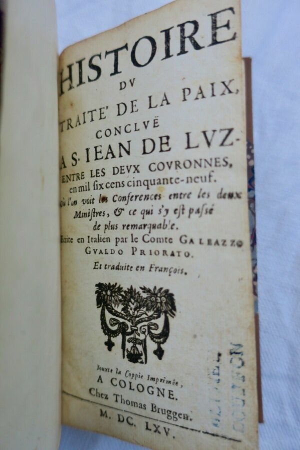 BASQUE Histoire du Traité de la Paix, conclue a St Jean de Luz 1665