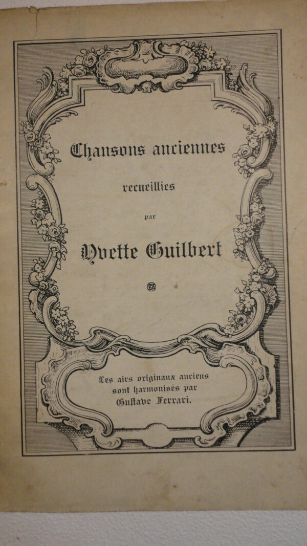 Guilbert, Y., Chansons anciennes, recueillies. Les airs originaux anciens