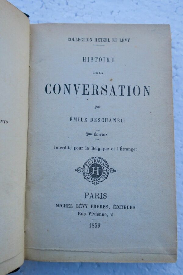 HISTOIRE DE LA CONVERSATION DESCHANEL 1859 COLLECTION HETZEL ET LEVY – Image 7