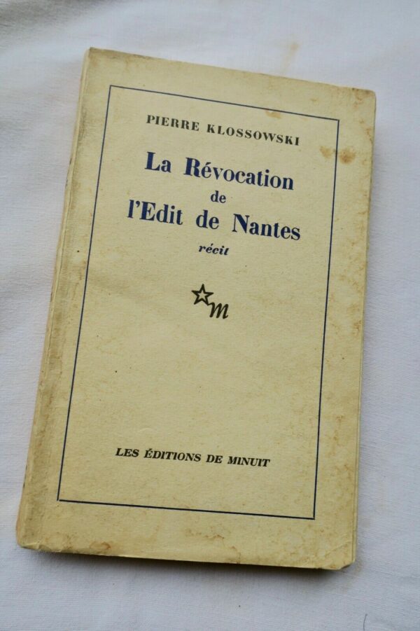 KLOSSOWSKI. La révocation de l'Édit de Nantes. Édition originale