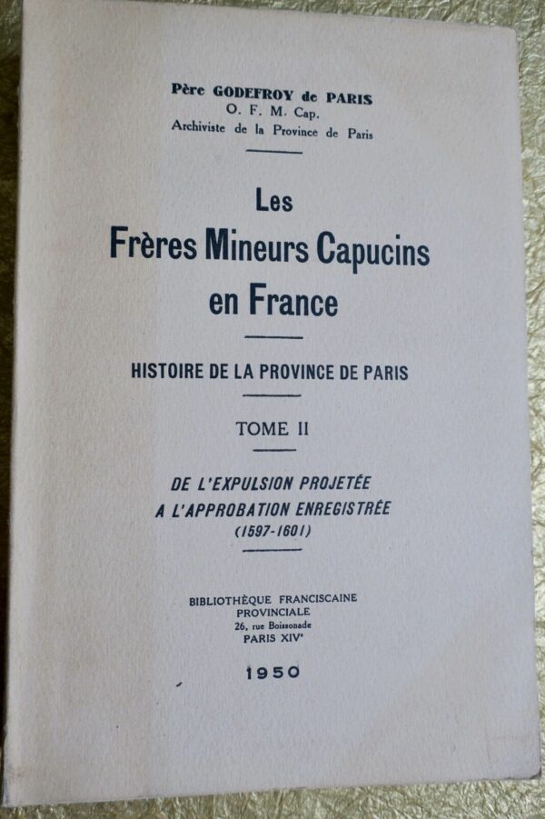 Les Frères-Mineurs Capucins en France, histoire de la province de Paris