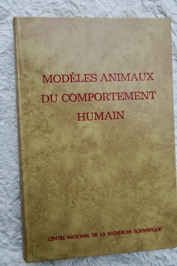 MODELES ANIMAUX DU COMPORTEMENT HUMAIN CNRS, Colloque International