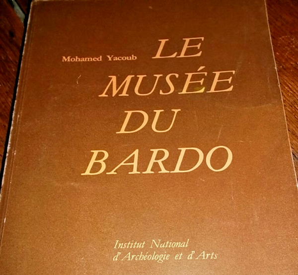 Musée du Bardo Institut National d'Archéologie  YACOUB (Mohamed)