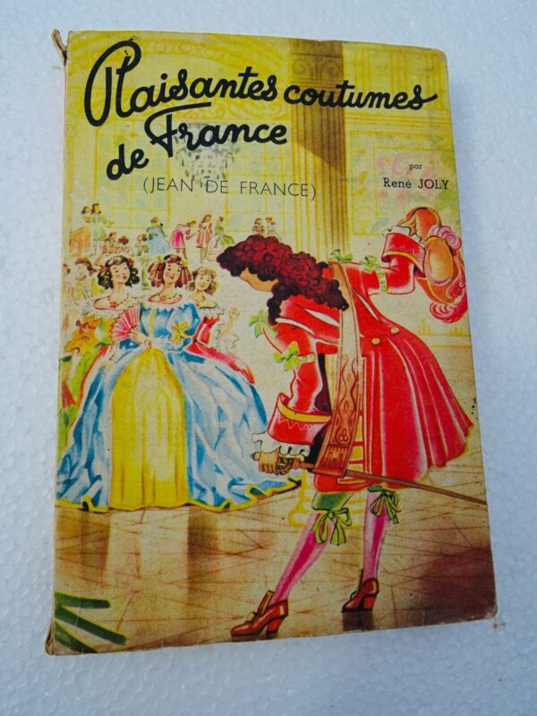 Plaisantes coutumes de France mille ans de courtoisie française