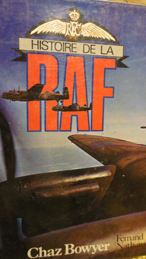 R.A.F BOWYER, Chaz Histoire de la RAF, 1979