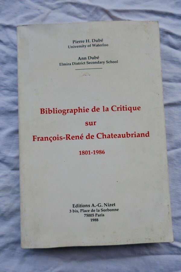 chateaubriand Dubé Bibliographie de la critique sur Chateaubriand