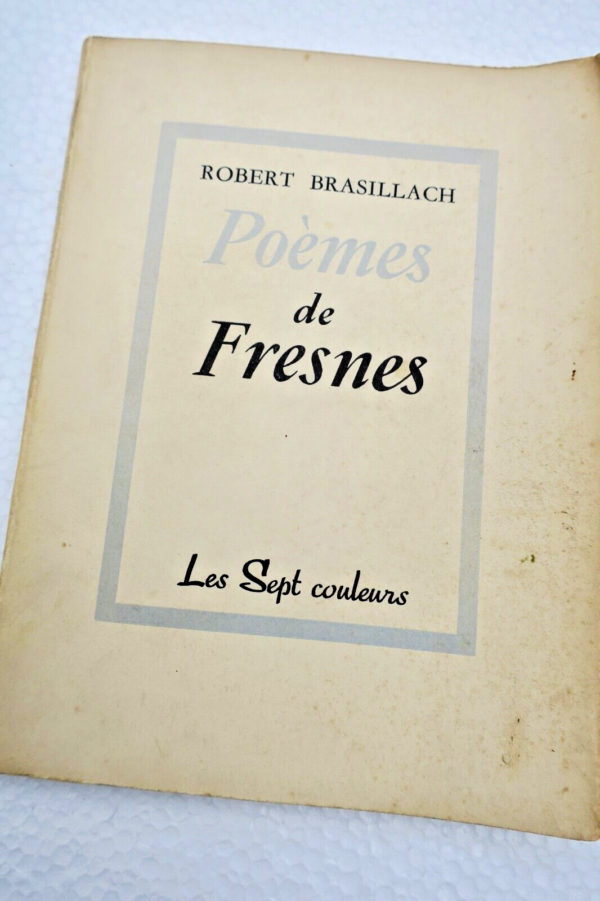 BRASILLACH ROBERT POEMES DE FRESNES LES SEPT COULEURS