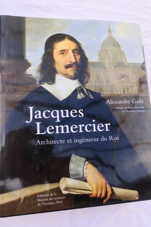 Jacques Lemercier architecte et ingénieur du Roi