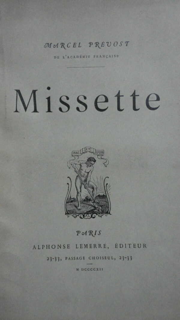 MARCEL PREVOST MISSETTE. LA PAILLE DANS L'ACIER. PROVINCIALE. ex sur Hollande