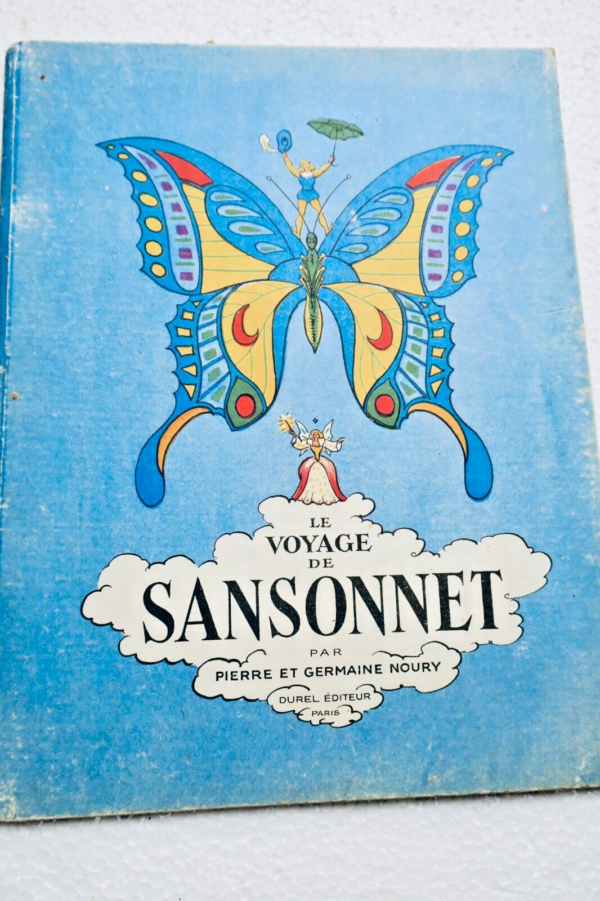 NOURY PIERRE ET GERMAINE. LE VOYAGE DE SANSONNET