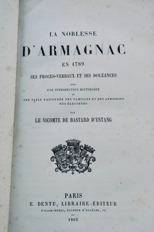 Vicomte de Bastard d'Estang La noblesse d'Armagnac en 1789 ses procès-verbaux et