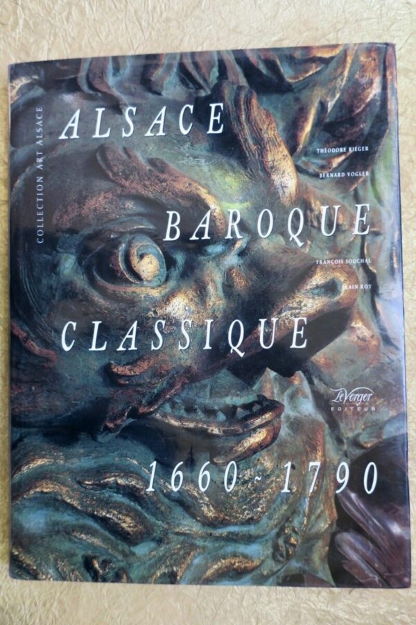 ALSACE ALSACE BAROQUE CLASSIQUE 1660-1790