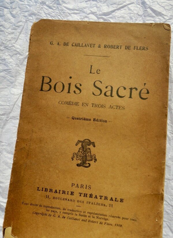 CAILLAVET & DE FLERS ROBERT LE BOIS SACRE COMEDIE EN TROIS ACTES