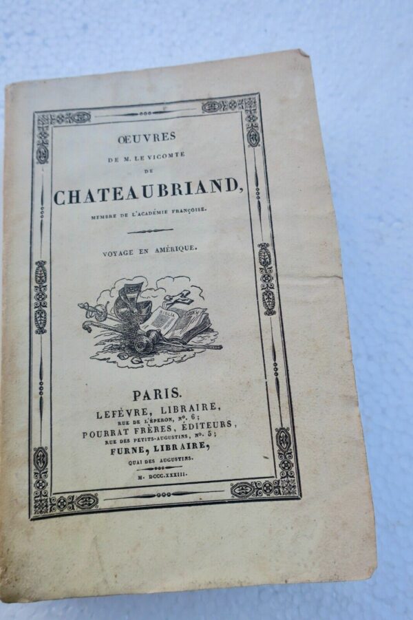 CHATEAUBRIAND (Le Vicomte de) Voyage en Amérique 1833