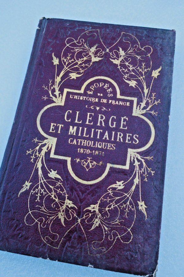 CLERGÉ ET LES MILITAIRES CATHOLIQUES 1874