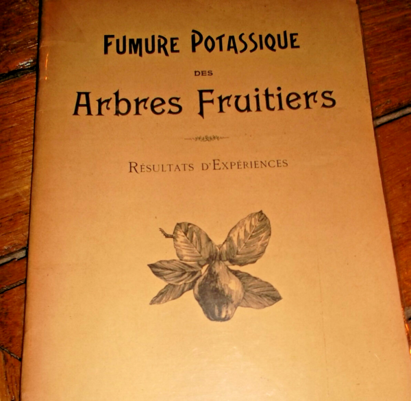 Fumure Potassique des Arbres Fruitiers. Résultats d'Expériences     vers 1910