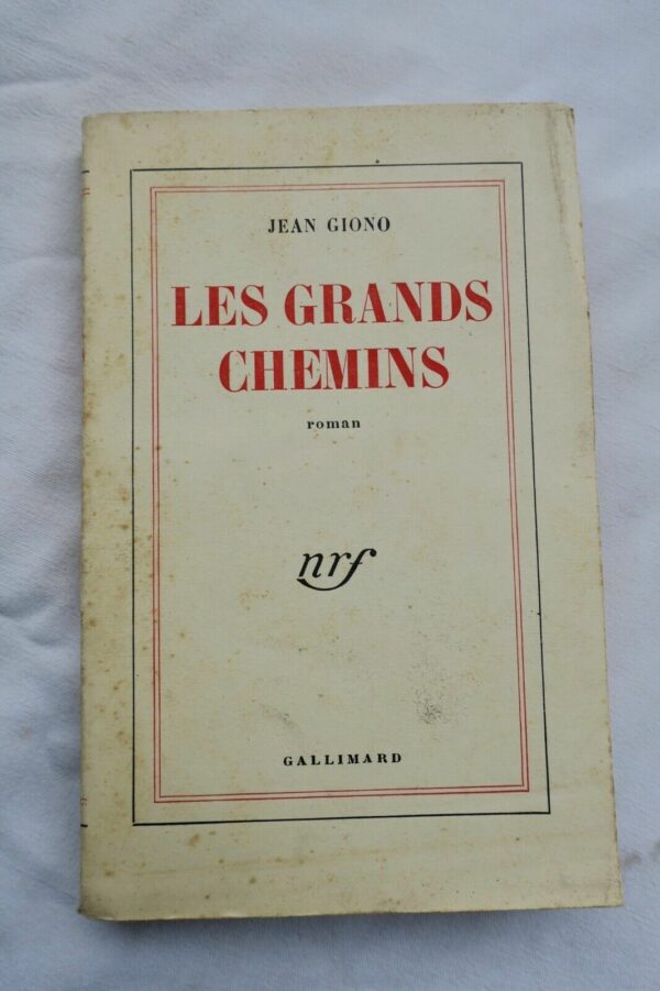 GIONO LES GRANDS CHEMINS. 1951