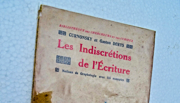 INDISCRETIONS DE L ECRITURE - NOTIONS DE GRAPHOLOGIE