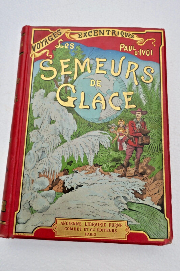 Ivoi, Paul Les Semeurs de Glace