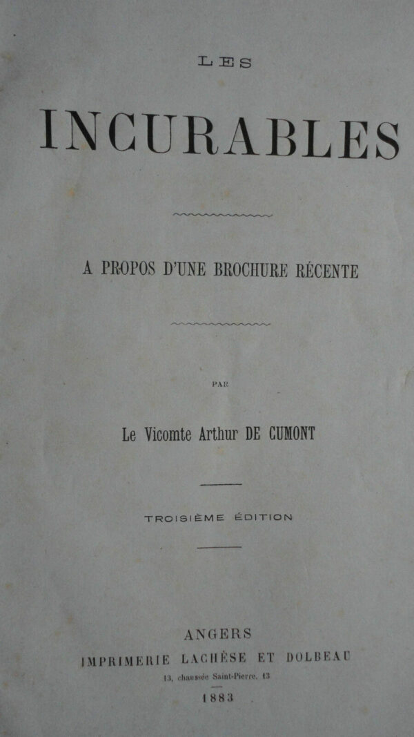 LES INCURABLES  a propos d'une brochure récente Vcte de Caumont  1883