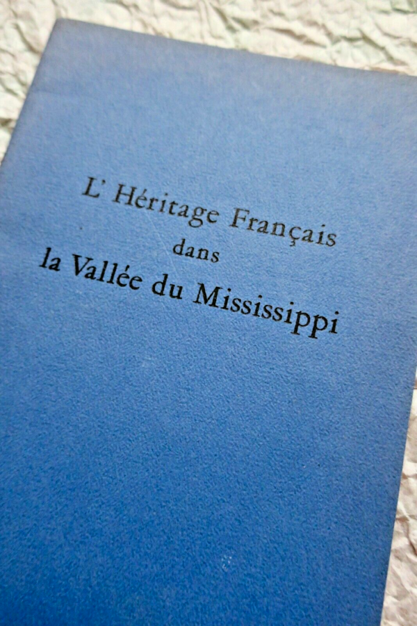 MISSISSIPPI 'Héritage Français dans la Vallée du Mississippi