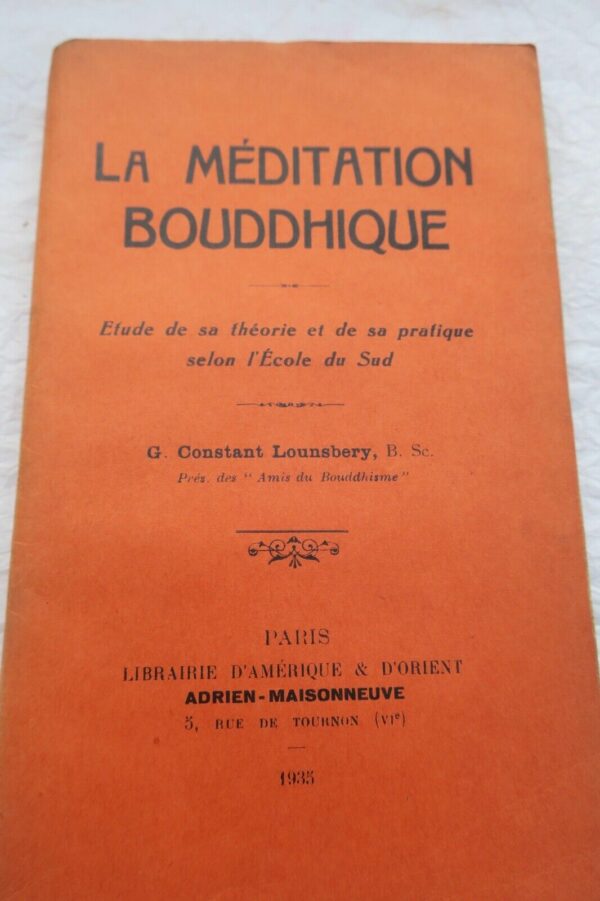 Méditation bouddhique. Etude sur sa théorie et sa pratique...