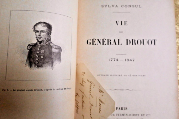 Napoléon Drouot   CONSUL  VIE DU GENERAL DROUOT 1774 – 1847 – Image 5