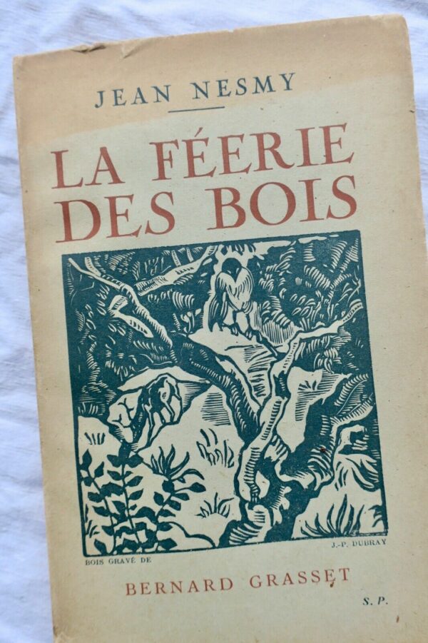 Nature Nesmy La féerie des bois Grasset, 1927