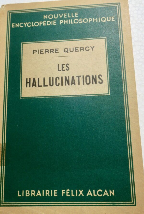 Pierre QUERCY Les hallucinations 1936