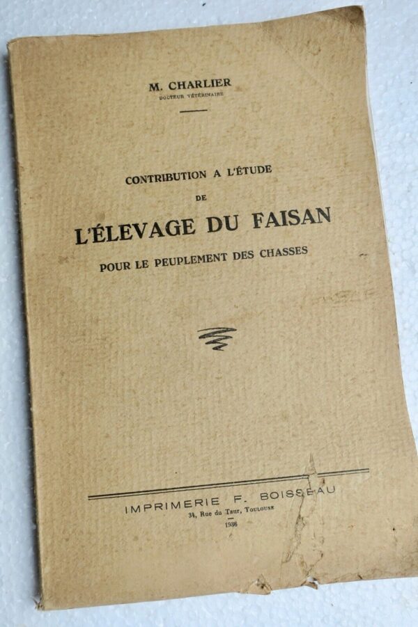 Faisan CHARLIER M. Contribution à l'étude de l'Elevage du Faisan 1936