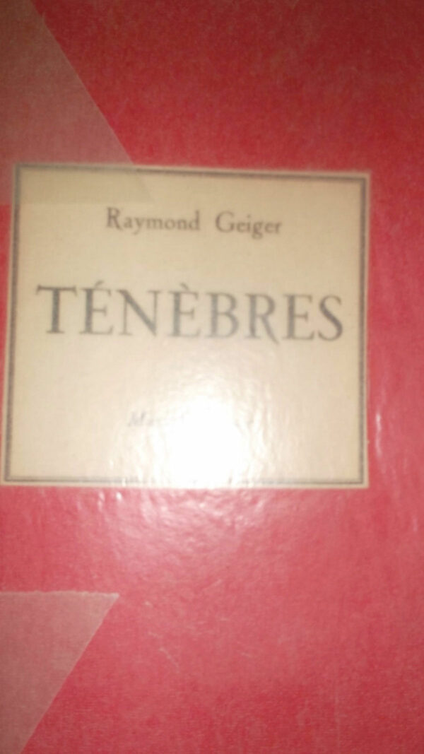 GEIGER (Raymond). Ténèbres* Lesage 1925 + envoi à Emile Henriot