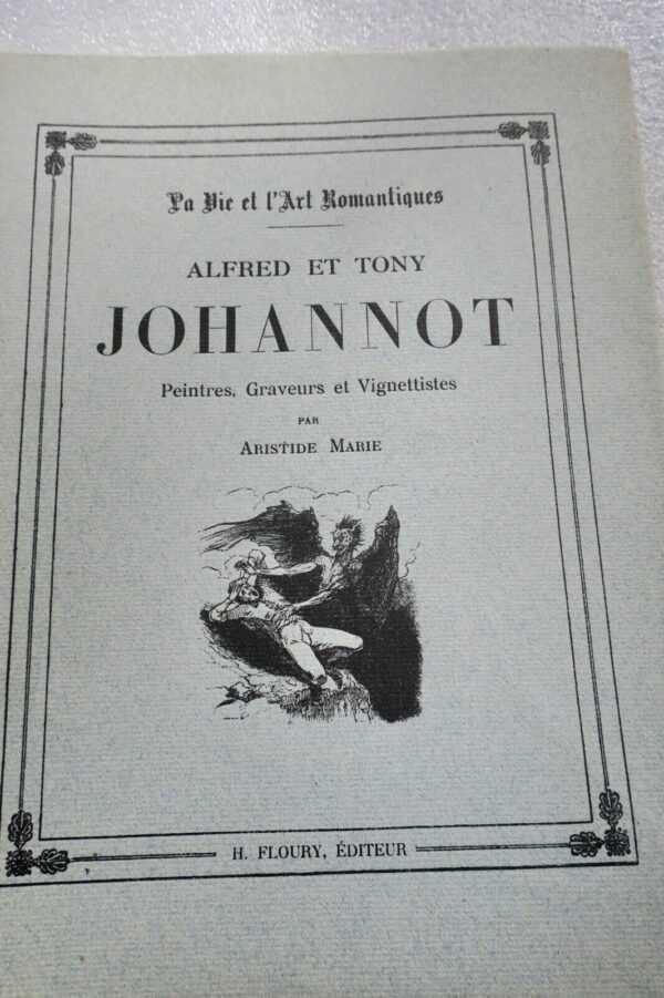 MARIE Aristide. Alfred et Tony Johannot, peintres, graveurs et vignettistes 1925 – Image 3