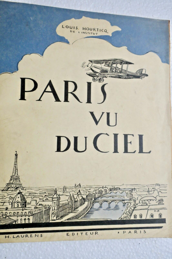 PARIS HOURTICQ PARIS VU DU CIEL 1930