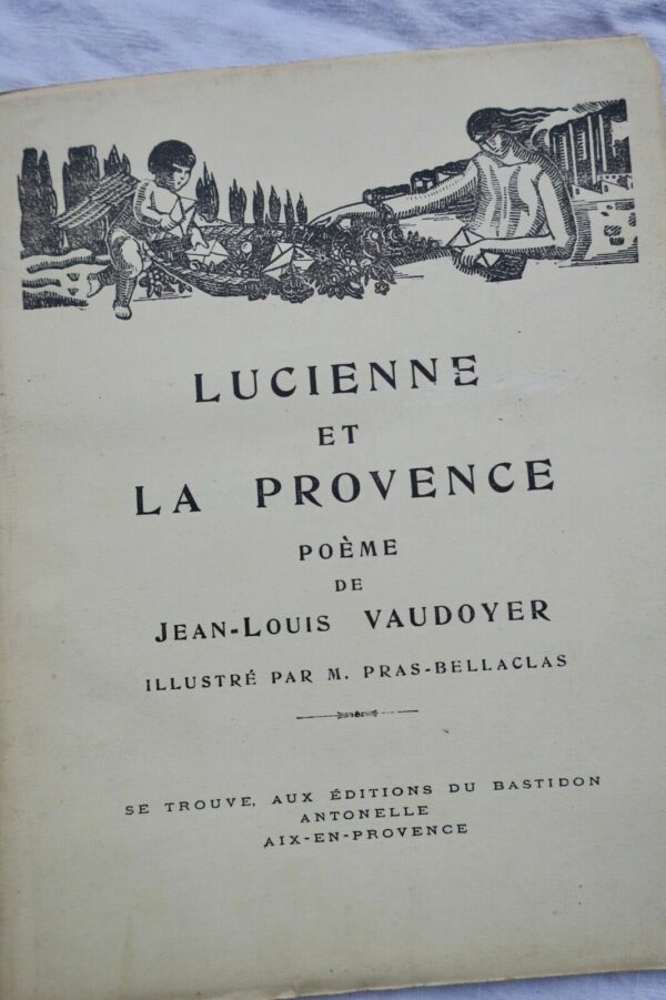 VAUDOYER Lucienne et la Provence. Poème. Illustré par M. Pras-Bellaclas