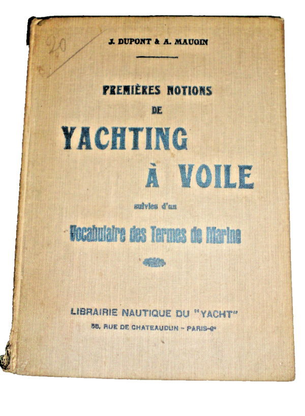 YACHING Premières notions yachting à voile Suivies d'un vocabulaire des termes