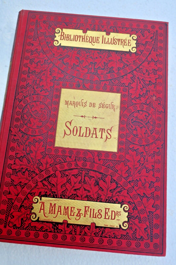 Armée  Ségur Soldats, par le Marquis de Ségur