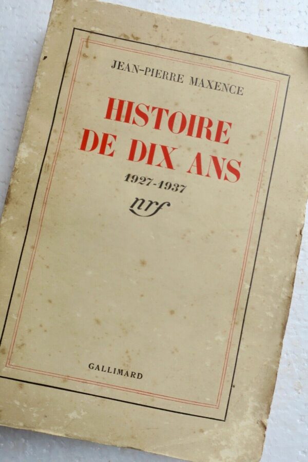 MAXENCE Jean Pierre Histoire de dix ans. 1927 SP + dédicace